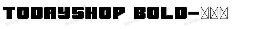 TodaySHOP Bold字体转换